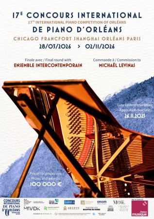 17th International piano competition of Orléans, France Deadline: November 26th