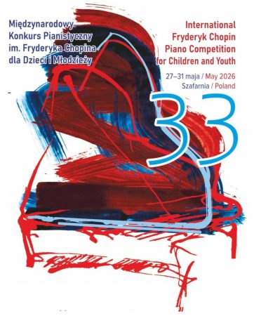 33rd International Fryderyk Chopin Piano Competition for Children and Youth, Poland Deadline: March 6th, 2026