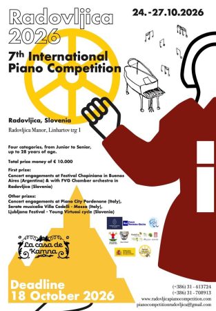7th International Piano Competition Radovljica, Slovenia Deadline: October 18th, 2026